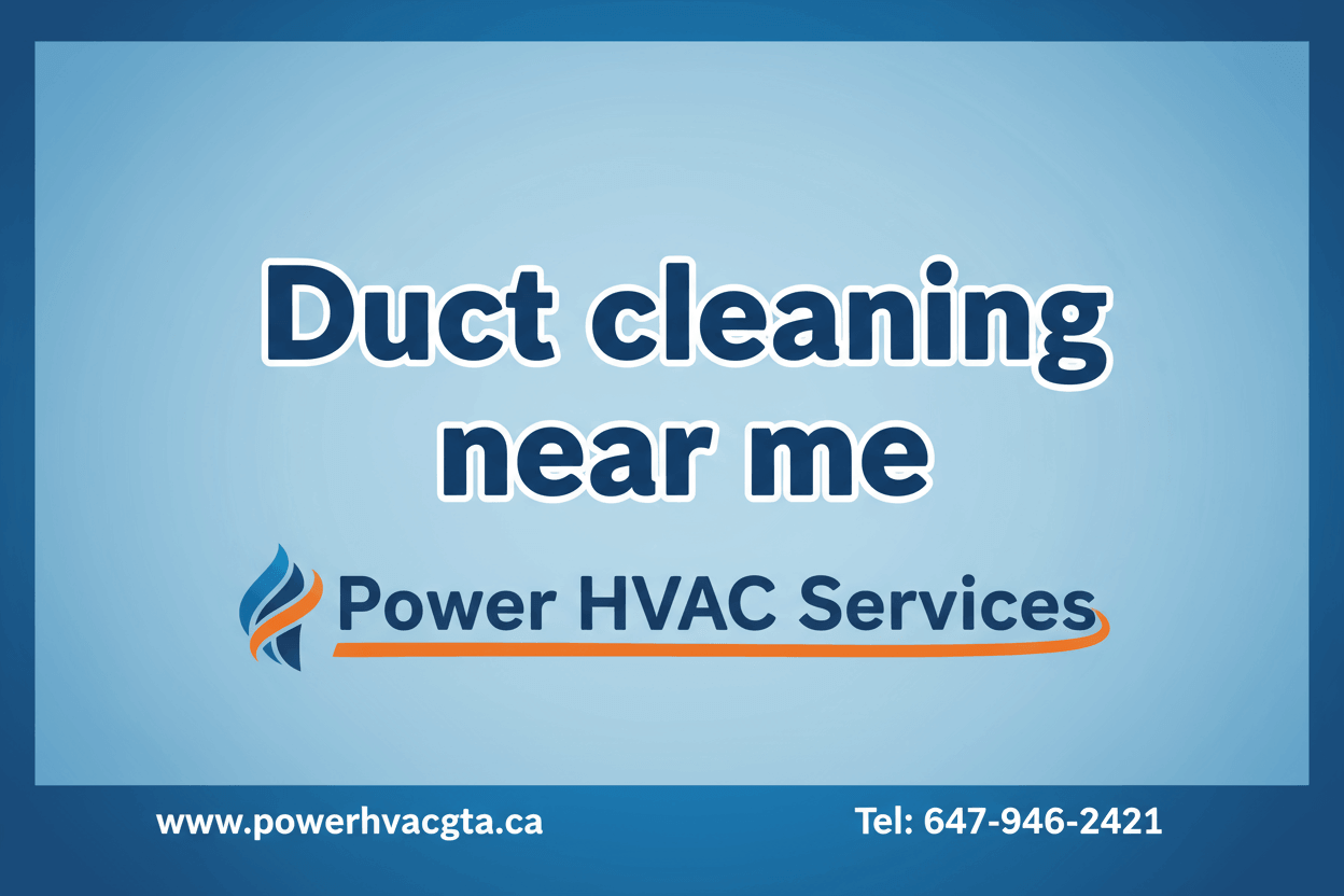 Duct cleaning near me Advertisement for Power HVAC Services offering duct cleaning services with contact information on a blue background.