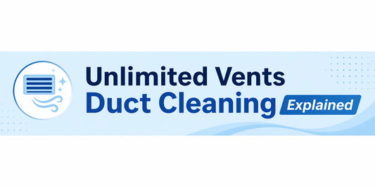 Unlimited Vents Duct Cleaning Explained