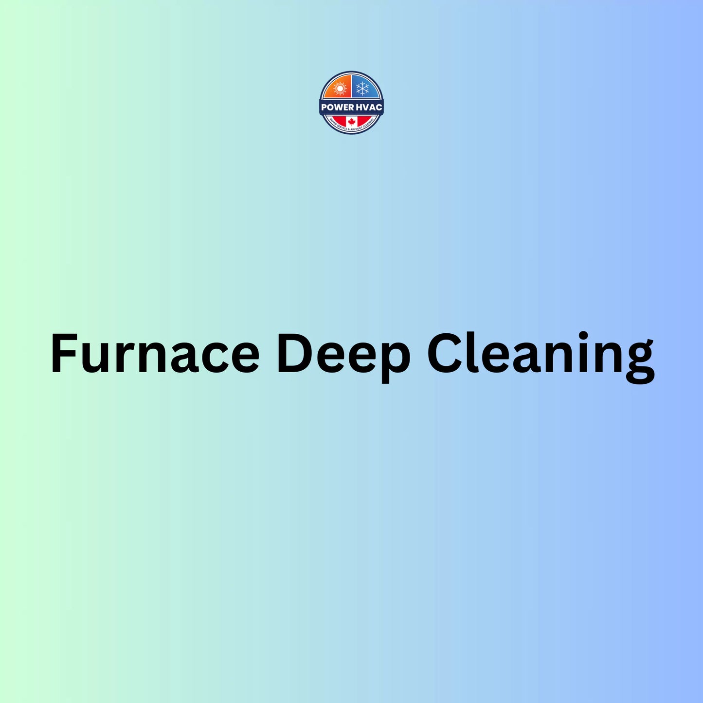 Call us for furnace deep cleaning