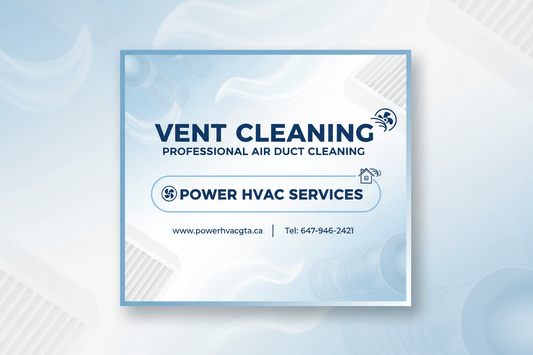 1080x1080 size board showing Vent Cleaning | Professional Air Duct Cleaning by highlighted Power HVAC Services www.powerhvacgta.ca Tel: 647-946-2421