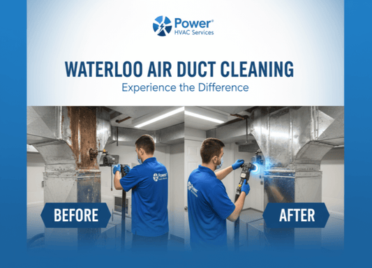 Waterloo Air Duct Cleaning highlight Power HVAC Services
